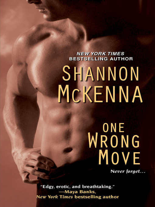 Title details for One Wrong Move by Shannon McKenna - Available